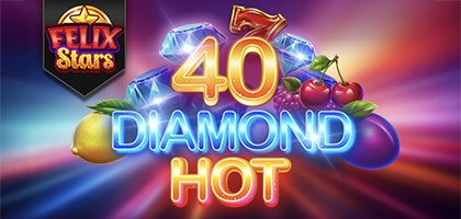 40 Diamond Hot Felix Stars