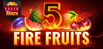 5 Fire Fruits Felix Stars