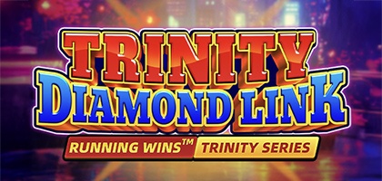TRINITY DIAMOND LINK: RUNNING WINS™