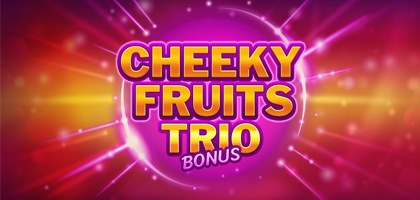 Cheeky Fruits Trio Bonus