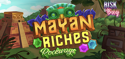 Mayan Riches. Rockways