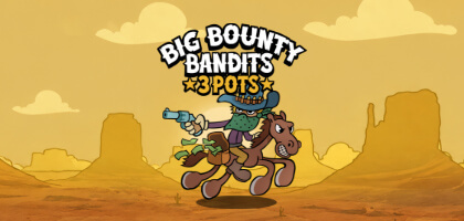 Big Bounty Bandits: 3 Pots