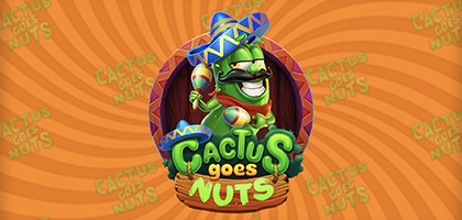 Cactus Goes Nuts