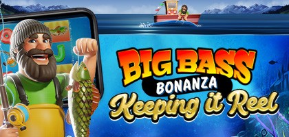 Big Bass – Keeping it Reel