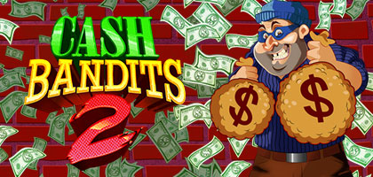 Cash Bandits 2