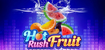 Hot Rush Fruit