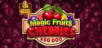 Magic Fruit$: Cherries Burning Board™ 94