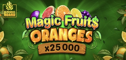 Magic Fruit$: Oranges Burning Board™