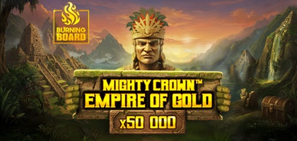 Mighty Crown™: Empire of Gold Burning Board™ 94