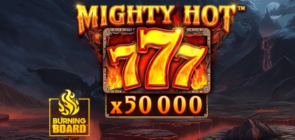 Mighty Hot™: 777 Burning Board™ 94