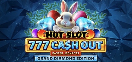 Hot Slot 777 Cash Out Grand Diamond Edition Easter Jackpots